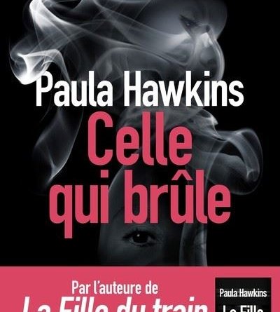 Nouveau roman de Paula Hawkins Celle qui brûle