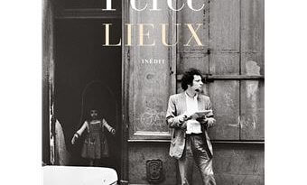 « Lieux », roman inédit de Georges Perec publié par Le Seuil
