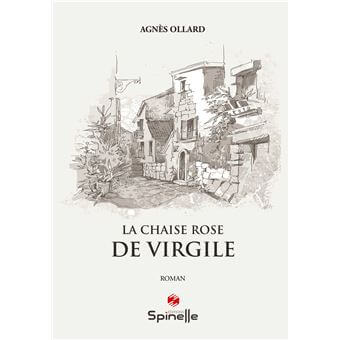 Agnès Ollard publie La chaise rose de Virgile publié aux éditions spinelles