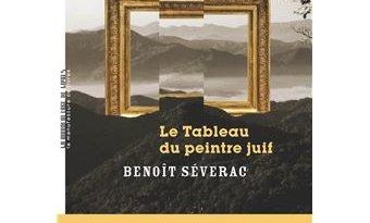 Benoît Sévera publie Le tableau du peintre juif : le secret d'un vol