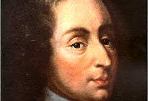 Blaise Pascal Un esprit brillant naviguant entre science et religion